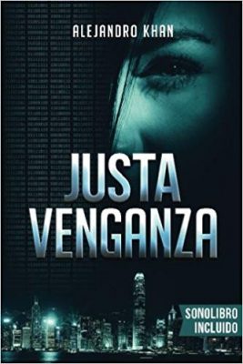 Justa Venganza, obra de Alejandro Khan