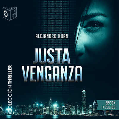 Audiolibro "Justa Venganza" de Alejandro Khan